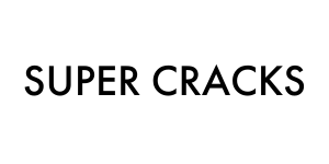 SUPER CRACKS